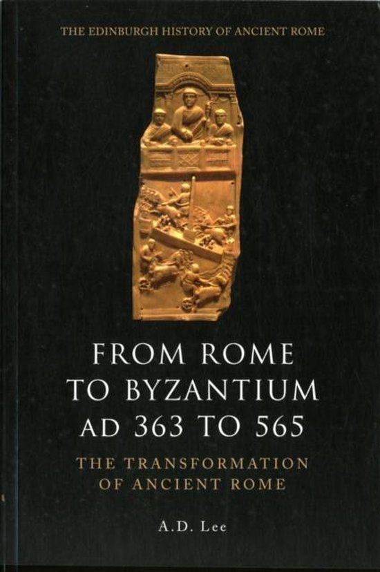 From Rome To Byzantium AD 363 To 565