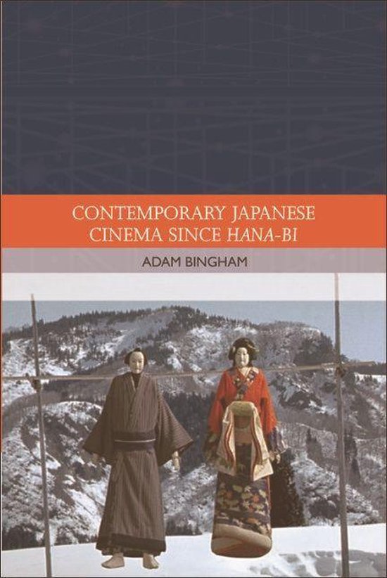 Traditions in World Cinema - Contemporary Japanese Cinema Since Hana-Bi