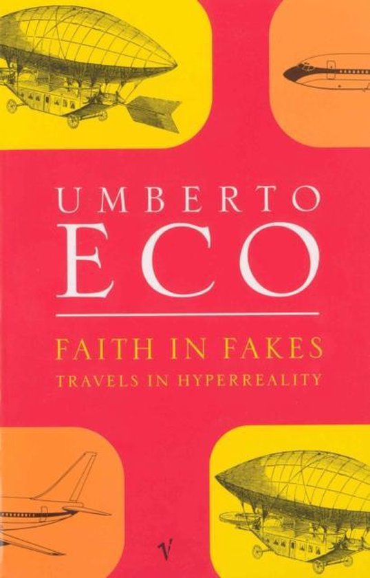 Faith In Fakes Travels In Hyperreality