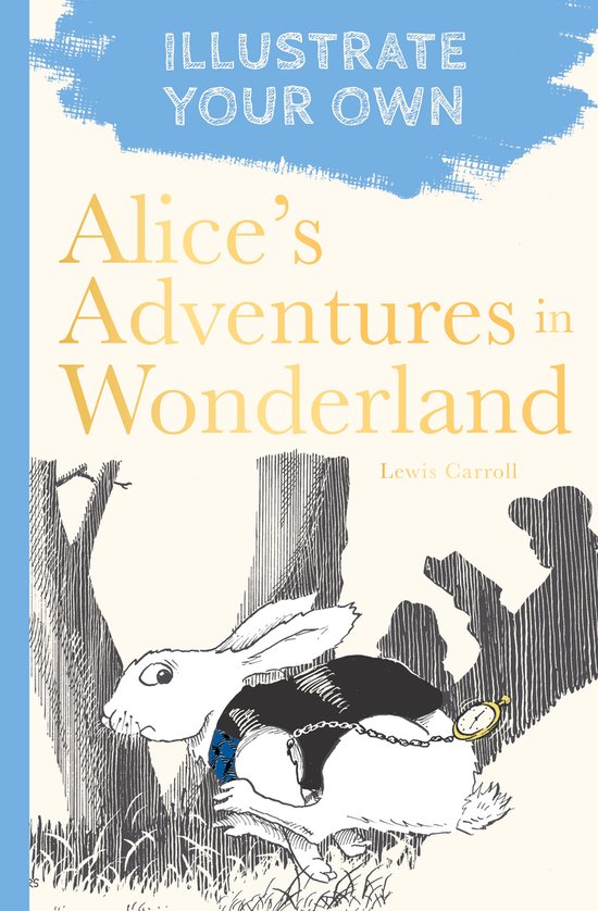 Illustrate Your Own Alice In Wonderland