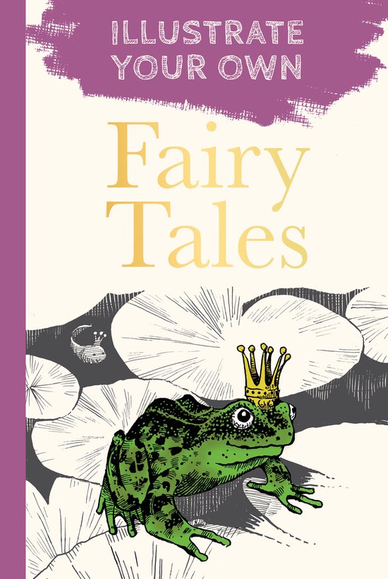 Illustrate Your Own Fairy Tales