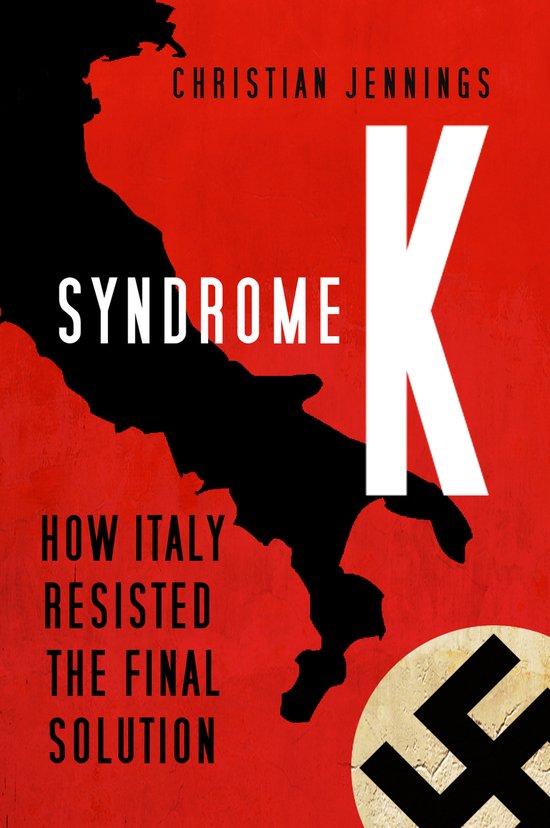 Syndrome K: How Italy Resisted the Final Solution