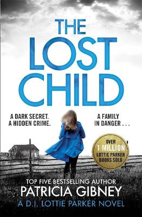 The Lost Child A gripping detective thriller with a heartstopping twist Detective Lottie Parker