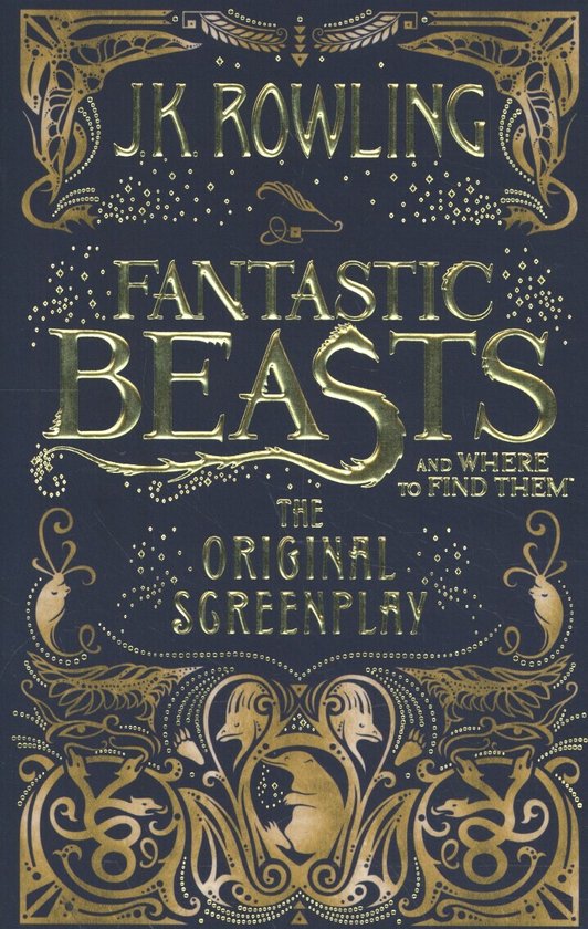 Fantastic Beasts and Where to Find Them The Original Screenplay