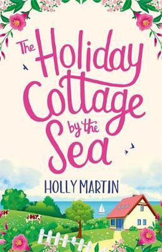 The Holiday Cottage by the Sea An utterly gorgeous feel good romantic comedy Sandcastle Bay 1