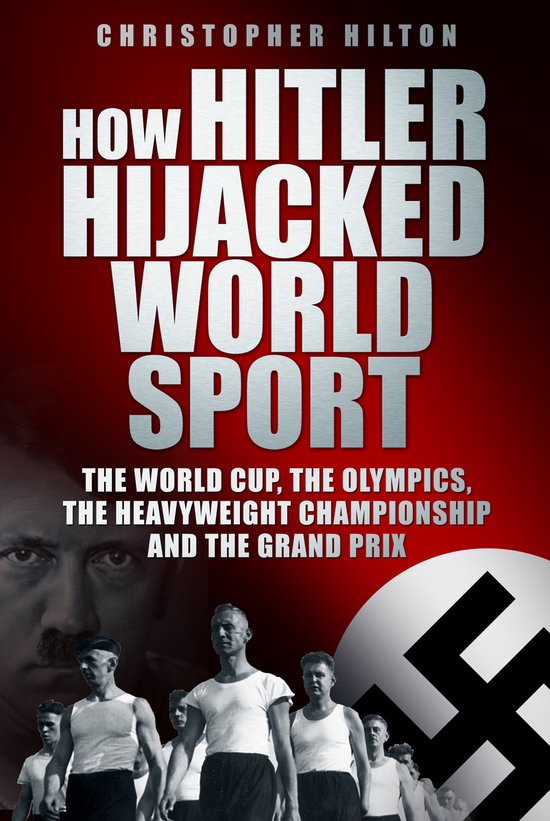 How Hitler Hijacked World Sport