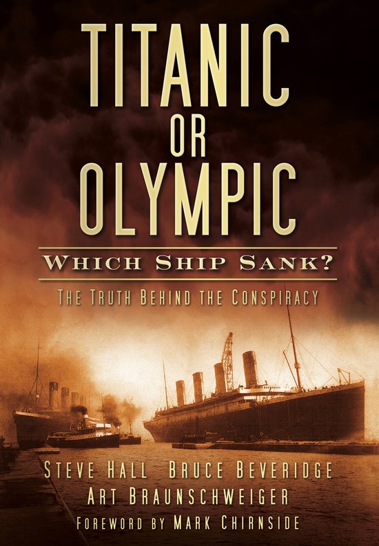 Titanic Olympic Which Ship Sank Truth Be