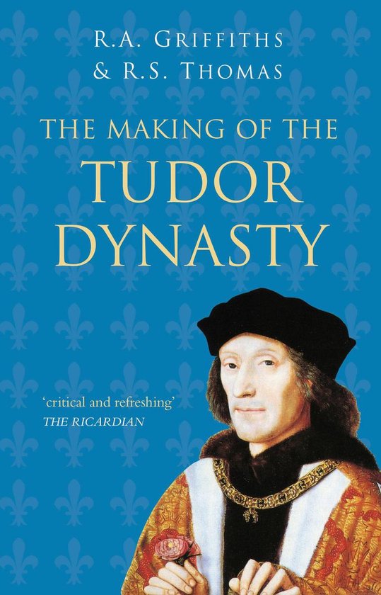 The Making of the Tudor Dynasty