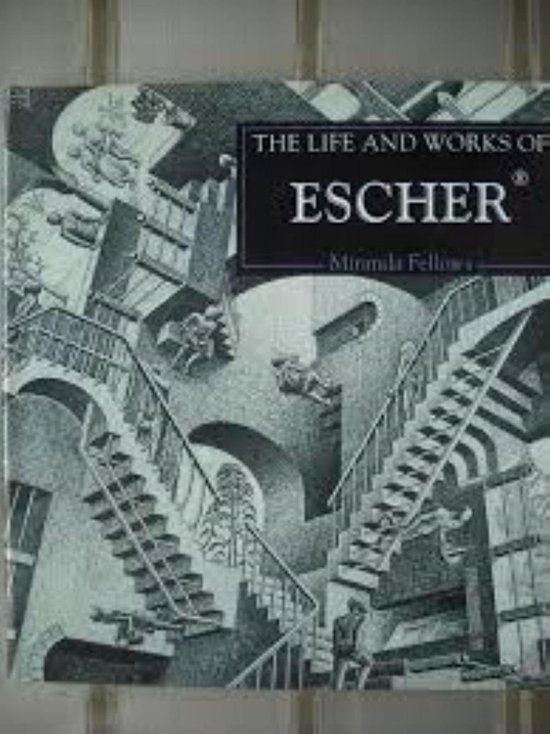 The Life and Works of Escher