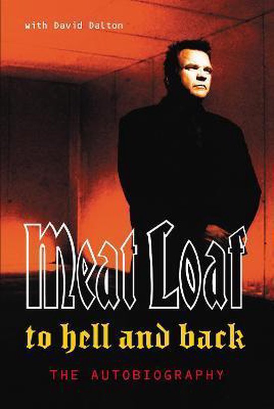 To Hell & Back Autobiog Of Meat Loaf