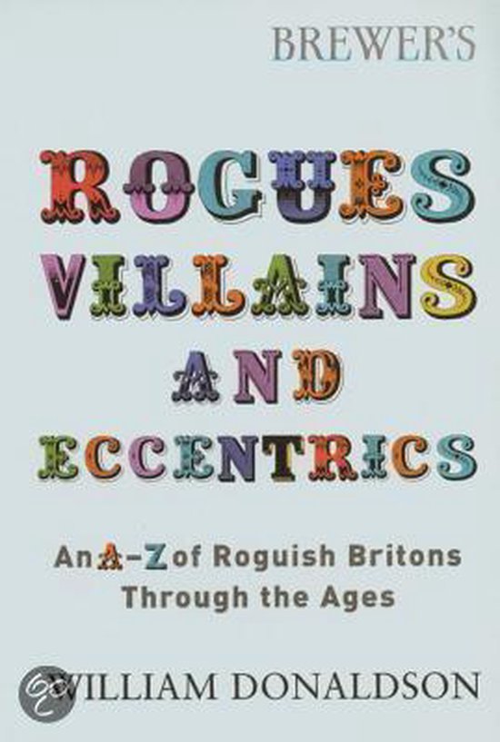 Brewer's Rogues, Villains and Eccentrics