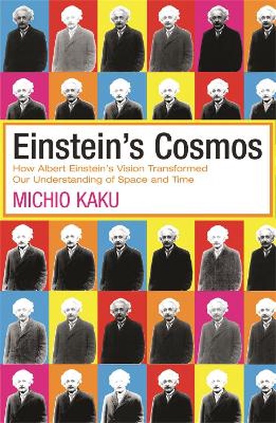 Einstein's Cosmos How Albert Einstein's Vision Transformed Our Understanding of Space and Time