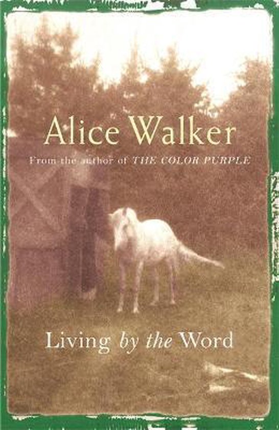 Alice Walker Living by the Word Selected Writings, 197387