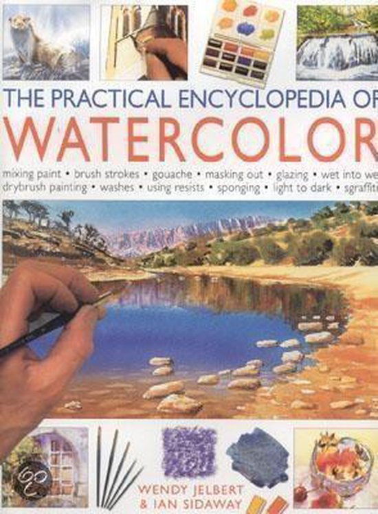 The Practical Encyclopedia Of Watercolour