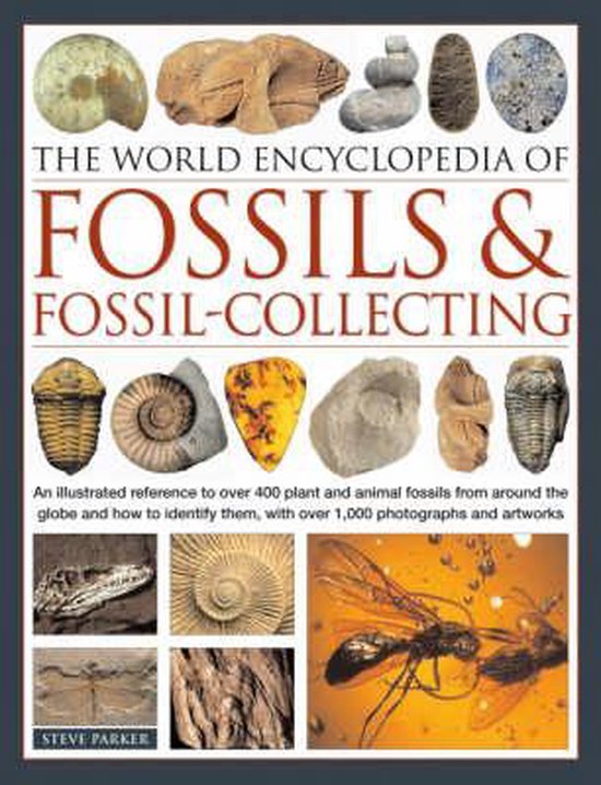 World Encyclopedia of Fossils and Fossil Collecting