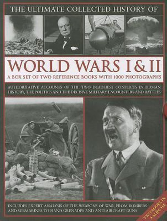 Ultimate Collected History of World Wars I & II