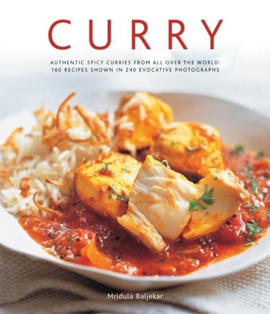 Curry: Authentic Spicy Curries from All Over the World