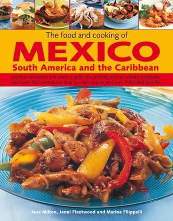 Food and Cooking of Mexico, South America and the Caribbean