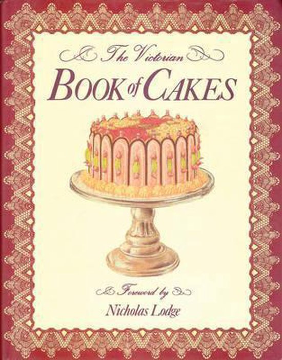 The Victorian Book of Cakes