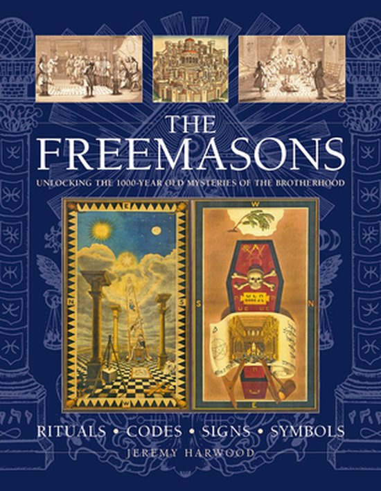 THE FREEMASONS: RITUALS  CODES  SIGNS  SYMBOLS