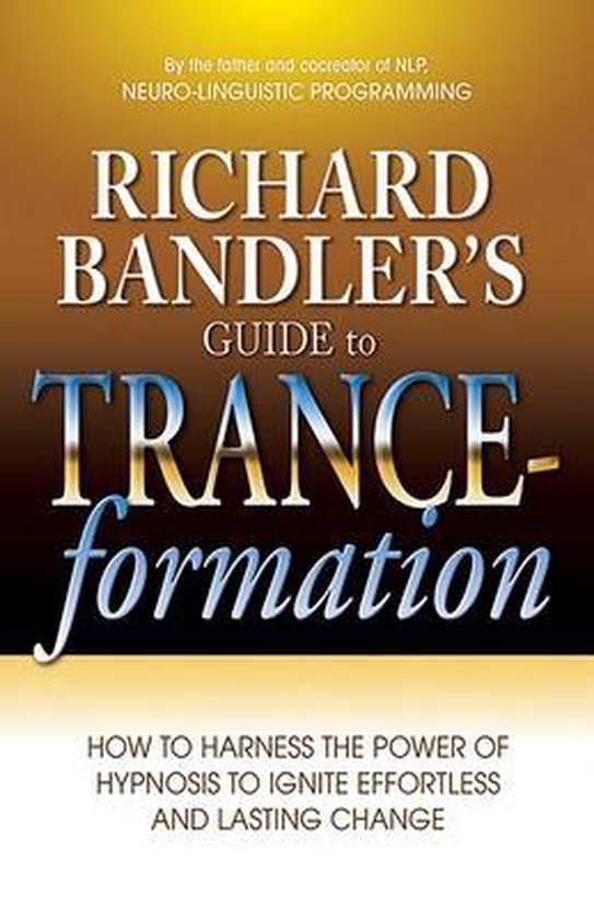 Richard Bandler's Guide To Trance Format