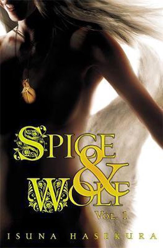 SPICE AND WOLF LIGHT NOVEL SC- Spice and Wolf, Vol. 1 (light novel)