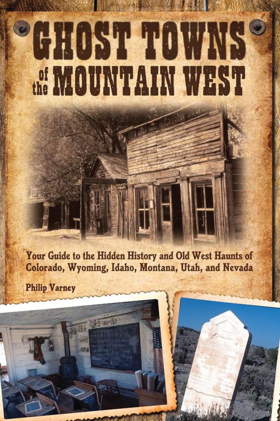 Ghost Towns of the Mountain West