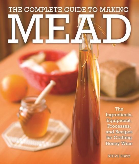 Complete Guide To Making Mead