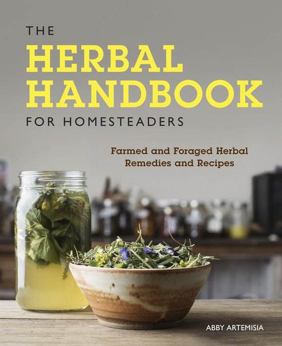 The Herbal Handbook for Homesteaders