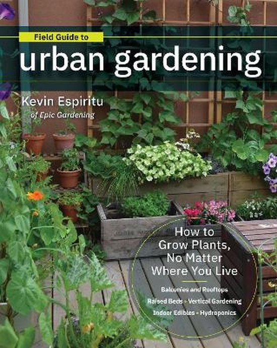 Field Guide to Urban Gardening