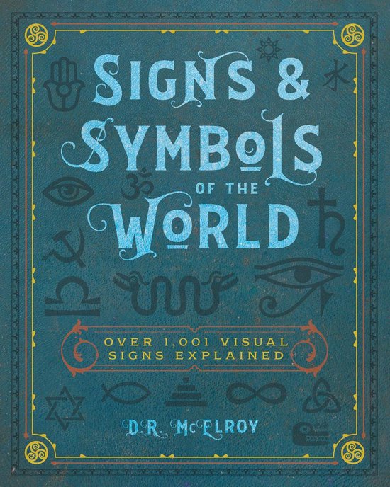 Complete Illustrated Encyclopedia - Signs & Symbols of the World