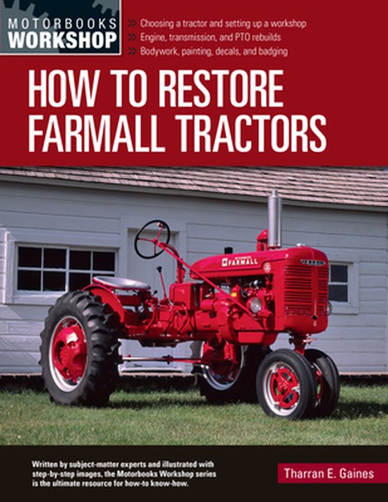 Motorbooks Workshop - How to Restore Farmall Tractors