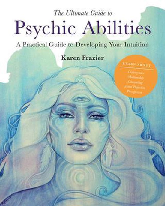 The Ultimate Guide to...-The Ultimate Guide to Psychic Abilities