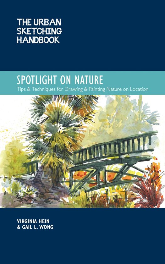 Urban Sketching Handbooks-The Urban Sketching Handbook Spotlight on Nature