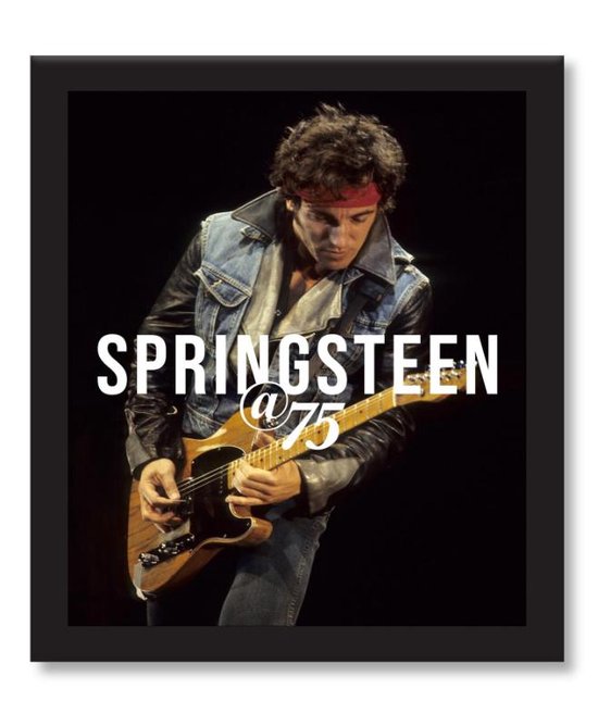 At 75- Bruce Springsteen at 75