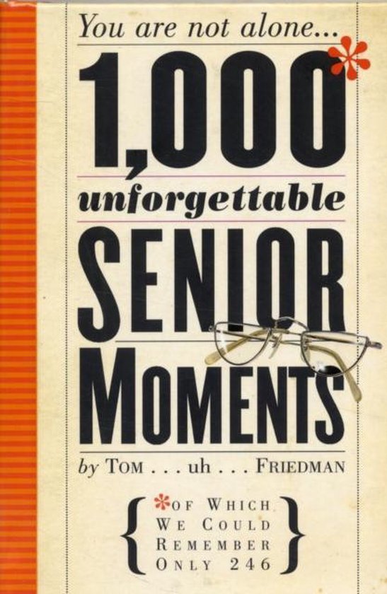 1000 Unforgettable Senior Moments