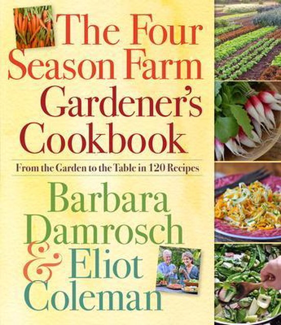 Four Season Farm Gardener'S Cookbook