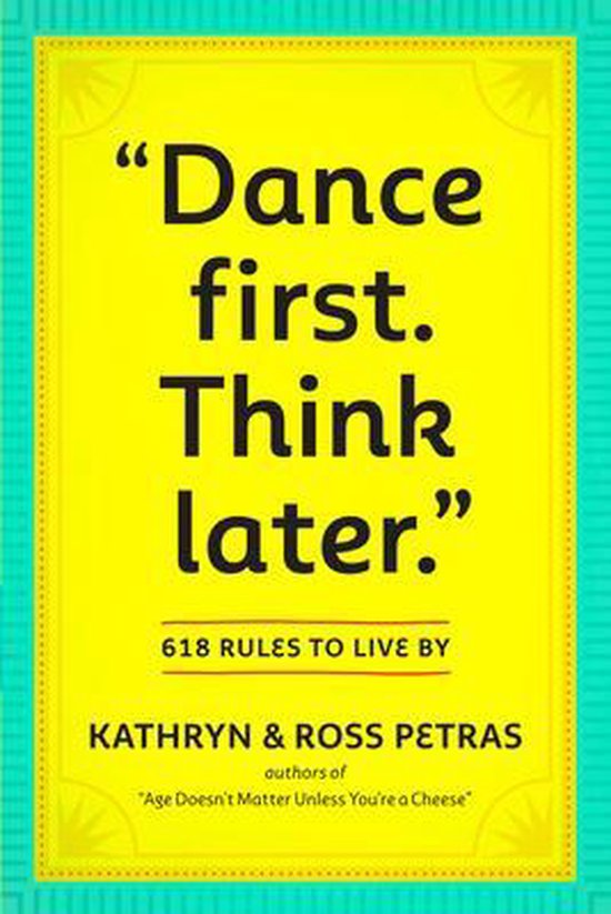 Dance First Think Later