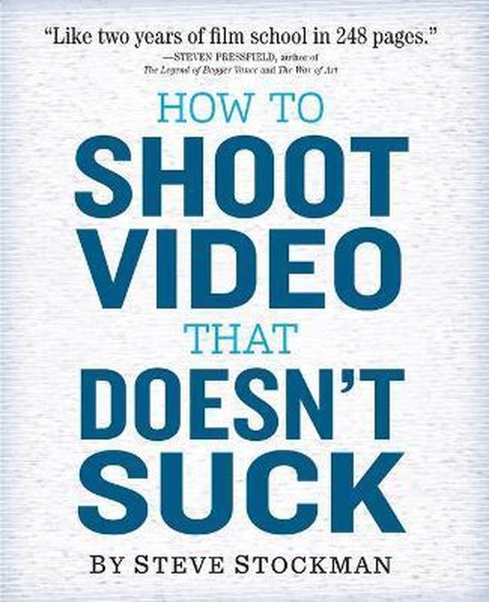 How To Shoot Video That Doesnt Suck