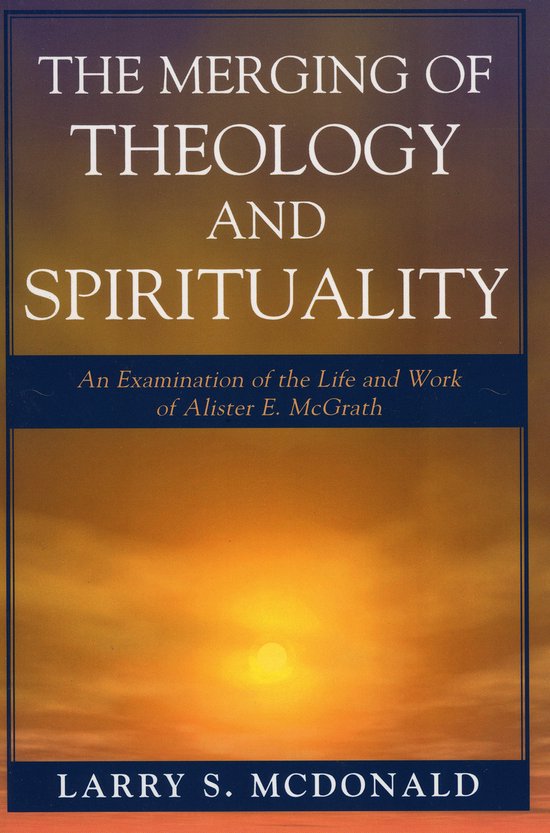 The Merging of Theology And Spirituality