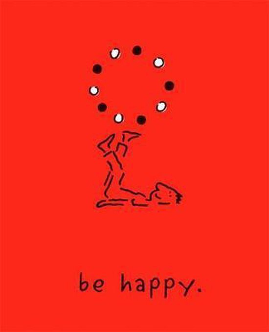 Be Happy Deluxe Edition A Little Book to Help You Live a Happy Life