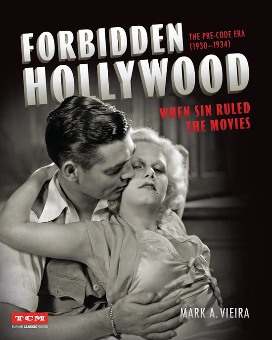 Forbidden Hollywood The PreCode Era 19301934 When Sin Ruled the Movies Turner Classic Movies