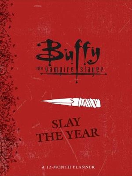 Buffy Vampire Slayer Slay The Year Plann