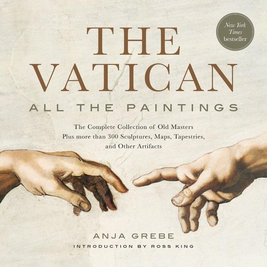 The Vatican All The Paintings The Complete Collection of Old Masters, Plus More than 300 Sculptures, Maps, Tapestries, and other Artifacts