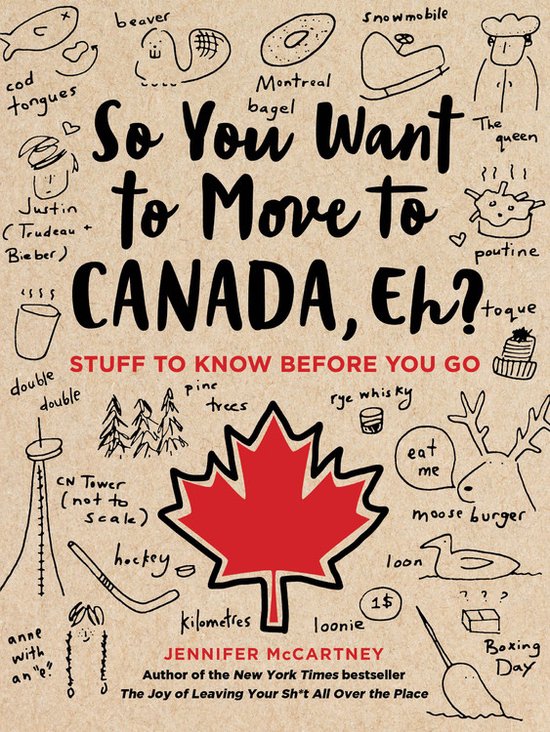 So You Want to Move to Canada, Eh?