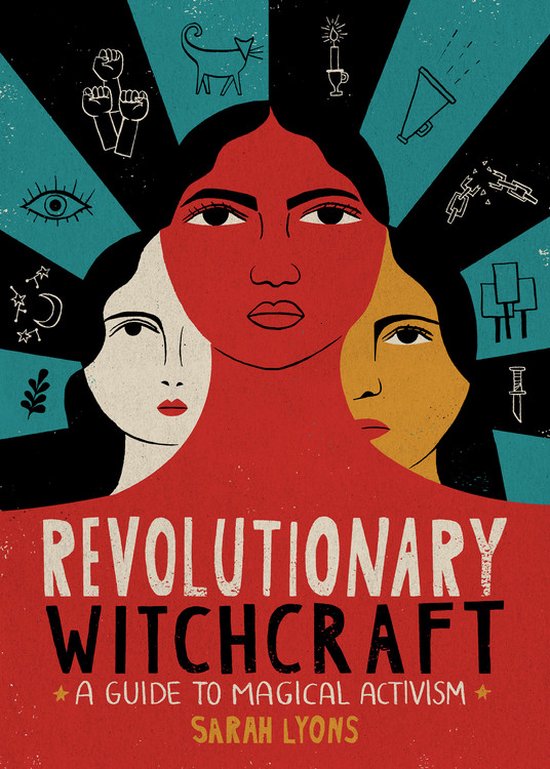 Revolutionary Witchcraft A Guide to Magical Activism