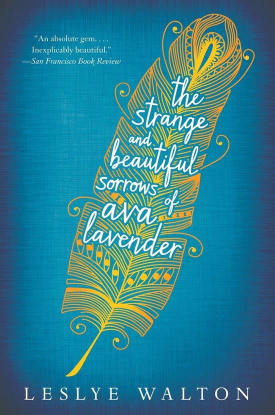 The Strange & Beautiful Sorrows of Ava Lavender