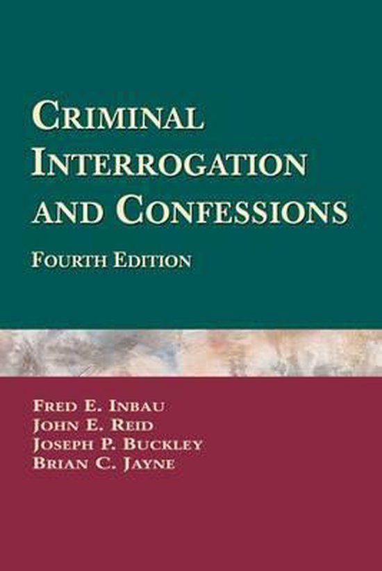 Criminal Interrogation And Confessions: