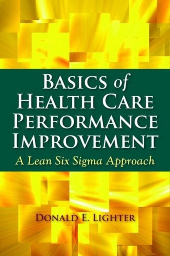 Basics Of Health Care Performance Improvement