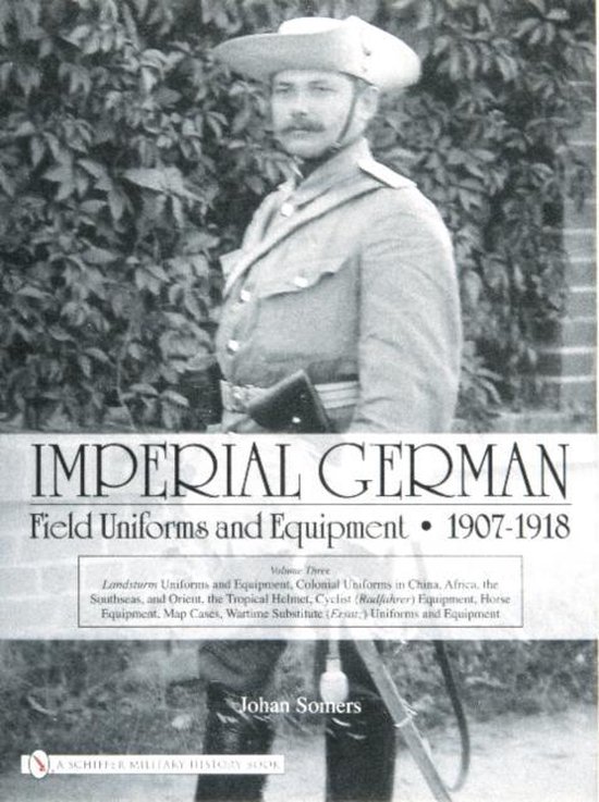 Imperial German Field Uniforms And Equipment 1907-1918